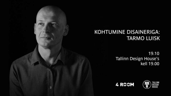 Kohtumine disaineriga 19.10 – Tarmo Luisk